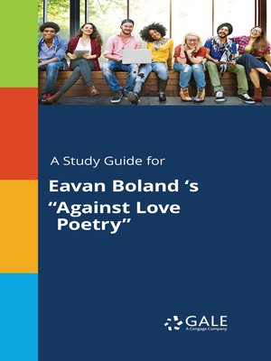 cover image of A Study Guide for Eavan Boland 's "Against Love Poetry"